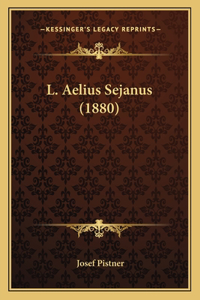 L. Aelius Sejanus (1880)