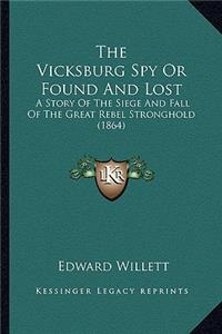 The Vicksburg Spy Or Found And Lost