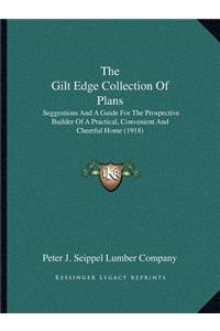 The Gilt Edge Collection Of Plans