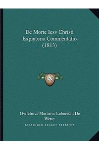 De Morte Iesv Christi Expiatoria Commentatio (1813)