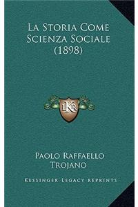 Storia Come Scienza Sociale (1898)