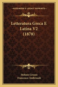 Letteratura Greca E Latina V2 (1878)