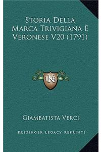 Storia Della Marca Trivigiana E Veronese V20 (1791)
