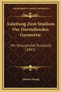 Anleitung Zum Studium Der Darstellenden Geometrie