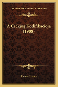 A Csekjog Kodifikacioja (1908)