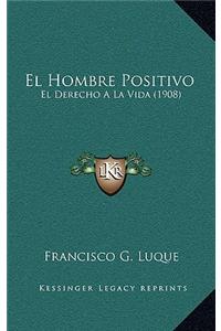 El Hombre Positivo