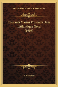 Courants Marins Profonds Dans L'Atlantique Nord (1906)