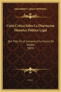 Carta Critica Sobre La Disertacion Historico Politico Legal