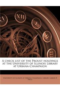 A Check List of the Proust Holdings at the University of Illinois Library at Urbana-Champaign