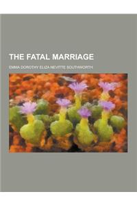 The Fatal Marriage