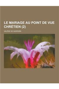 Le Mariage Au Point de Vue Chretien (2)