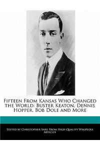 Fifteen from Kansas Who Changed the World: Buster Keaton, Dennis Hopper, Bob Dole and More