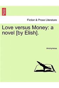 Love versus Money