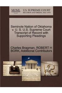 Seminole Nation of Oklahoma V. U. S. U.S. Supreme Court Transcript of Record with Supporting Pleadings