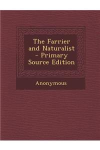 The Farrier and Naturalist - Primary Source Edition