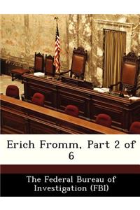 Erich Fromm, Part 2 of 6