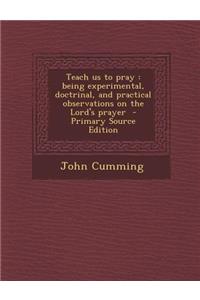 Teach Us to Pray