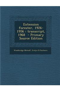 Extension Forester, 1926-1956