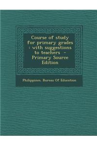 Course of Study for Primary Grades