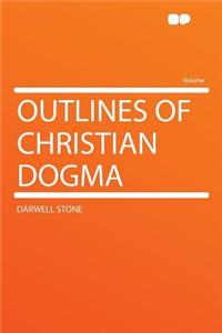 Outlines of Christian Dogma