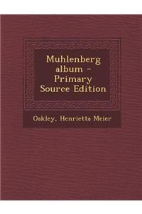 Muhlenberg Album - Primary Source Edition