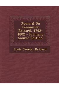 Journal Du Canonnier Bricard, 1792-1802