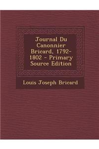 Journal Du Canonnier Bricard, 1792-1802