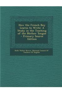 How the French Boy Learns to Write