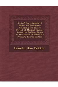 Stokes' Encyclopedia of Music and Musicians