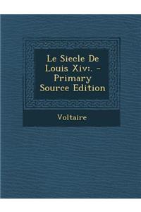 Le Siecle de Louis XIV