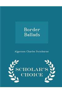 Border Ballads - Scholar's Choice Edition