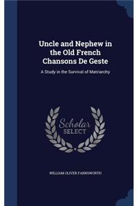 Uncle and Nephew in the Old French Chansons De Geste