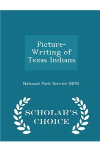 Picture-Writing of Texas Indians - Scholar's Choice Edition