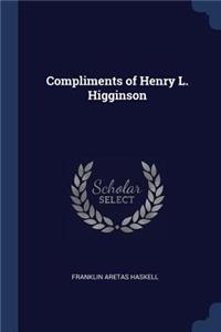 Compliments of Henry L. Higginson