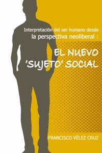 Interpretación del ser humano desde la perspectiva neoliberal