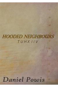 Hooded Neighbours