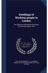 Dwellings of Working-people in London