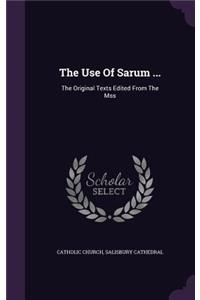 The Use Of Sarum ...