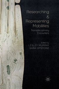 Researching and Representing Mobilities