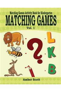 Matching Games ( Matching Games Activity Books For Kindergarten) - Vol. 1
