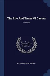 The Life And Times Of Cavour; Volume 2