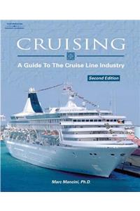 Cruising: A Guide to the Cruise Line Industry