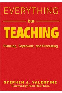 Everything But Teaching