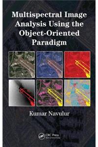 Multispectral Image Analysis Using the Object-Oriented Paradigm