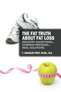 Fat Truth about Fat Loss