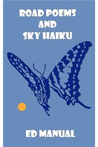 Road Poems and Sky Haiku