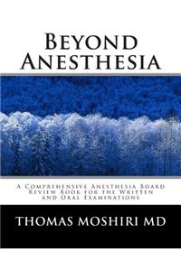 Beyond Anesthesia