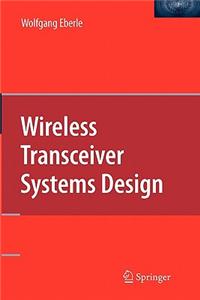 Wireless Transceiver Systems Design