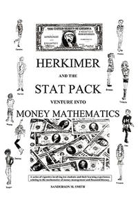 Herkimer and the Stat Pack Venture Into Money Mathematics