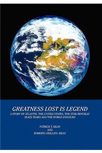 Greatness Lost Is Legend